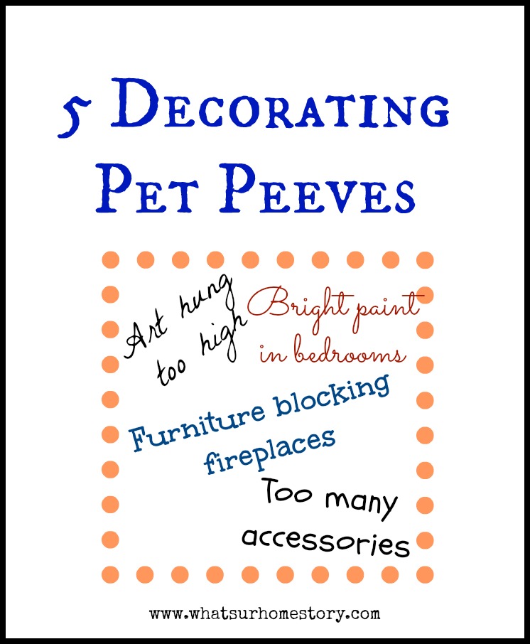 decorating pet peeves