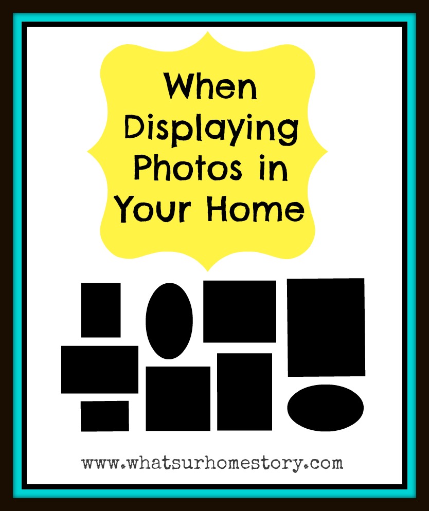 displaying photos tips, displaying family photos, decorating with personal photos